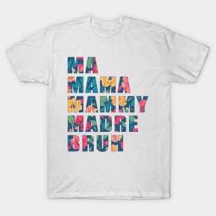 Funny colorful mothers quote design T-Shirt